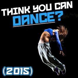 Album cover of Think You Can Dance? (2015)