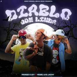 Album cover of Diablo que linda (feat. Payaso x ley, Yeisel & YiyoLMB)