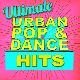 Album cover of Ultimate Urban Pop & Dance Hits