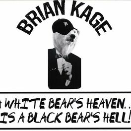 Album cover of A White Bear's Heaven...Is a Black Bear's Hell!
