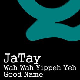 Album cover of Wah Wah Yippeh Yeh / Good Name