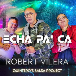 Album cover of Echa Pa' Ca (feat. Quintero's Salsa Project)