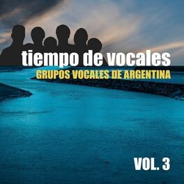 Album cover of Tiempo de Vocales: Grupos Vocales de Argentina, Vol. 3