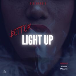 Album cover of Better Light Up (feat. Bennie Mellies)