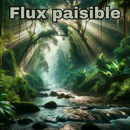 Album cover of Flux paisible: Violoncelle méditatif et sons de rivière pour une relaxation profonde
