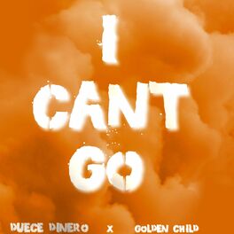 Album cover of I Cant Go (feat. Golden Child)