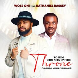 Album cover of To Him Who Sits On The Throne (feat. Nathaniel Bassey)