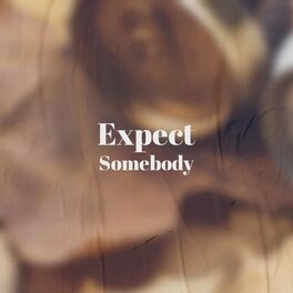 Album cover of Expect Somebody