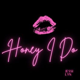 Album cover of Honey I Do