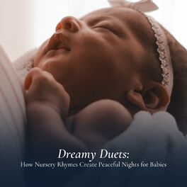 Album cover of Dreamy Duets: How Nursery Rhymes Create Peaceful Nights for Babies