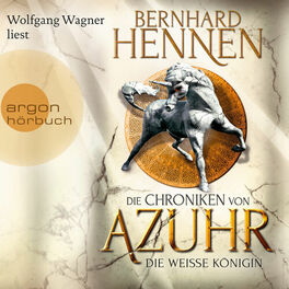 Album cover of Die Weiße Königin - Die Chroniken von Azuhr, Band 2 (Ungekürzte Lesung)