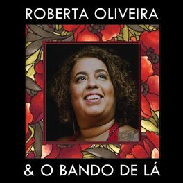 Album cover of Roberta Oliveira & o Bando de Lá