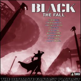 Album cover of Black The Fall The Ultimate Fantasy Playlist
