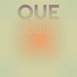 Album cover of QUE BONITA