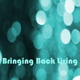 Album cover of Bringing Back Living