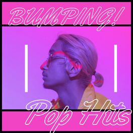 Album cover of Bumping! Pop Hits