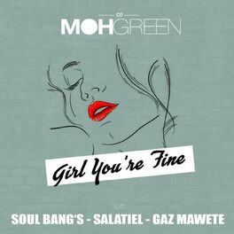 Album cover of Girl You're Fine (feat. Soul Bang's, Salatiel and Gaz Mawete)