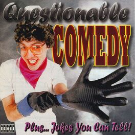 Album cover of Questionable Comedy Plus… Jokes You Can Tell!