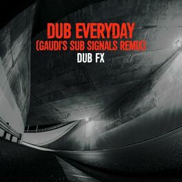 Album cover of Dub Everyday (Gaudi's Sub Signals Remix)