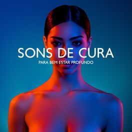 Album cover of Sons de Cura para Bem Estar Profundo