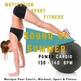 Album cover of Sound of Summer Power Cardio 130 - 140 Bpm (Musique Pour Courir, Workout, Sport & Fitness)