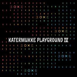Album cover of Katermukke Playground IV