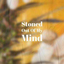 Album cover of Stoned Out Of My Mind