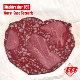 Album cover of Maehtrasher 050: Wurst Case Scenario