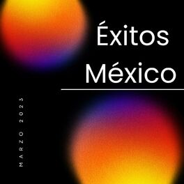 Album cover of Éxitos México Marzo 2023