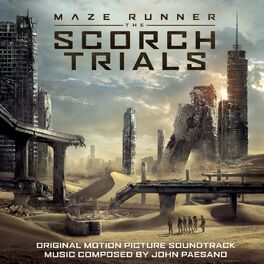 Album cover of Maze Runner - The Scorch Trials (Original Motion Picture Soundtrack)