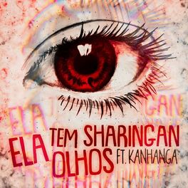 Album cover of Ela Tem Olhos Sharingan