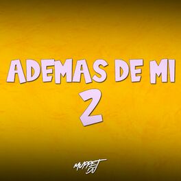 Album cover of Ademas De Mi 2 (Remix)