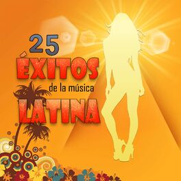 Album cover of 25 Éxitos de la Música Latina