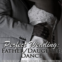 Album cover of Perfect Wedding: Father/Daughter Dance