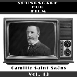 Album cover of Classical SoundScapes For Film Vol, 13: Camille Saint-Saëns