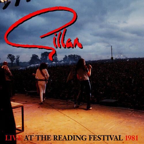 Gillan - Live At The Reading Festival 1981: lyrics and songs | Deezer