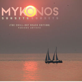 Album cover of Mykonos Sunsets (The Chill Out Beach Edition)