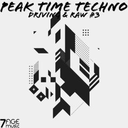 Album cover of Peak Time Techno, Driving & Raw, Vol. 3
