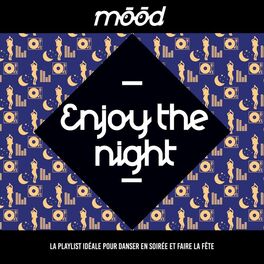 Album cover of Mood: Enjoy the Night (La playlist idéale pour danser en soirée et faire la fête)