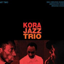 Album cover of Kora Jazz Trio, Pt. 2