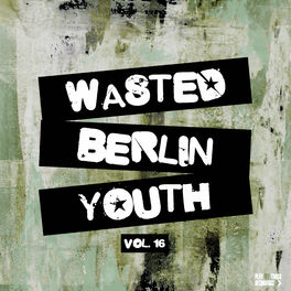 Album cover of Wasted Berlin Youth, Vol. 16