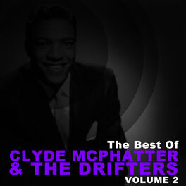 Clyde McPhatter & The Drifters: albums, songs, playlists