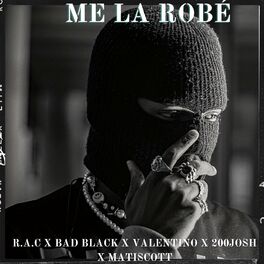 Album cover of Me la robé (feat. Bad black, 200josh, valentino & Mati scott)