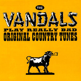 Album cover of The Vandals Play Really Bad Original Country Tunes