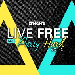 Album cover of Live Free and Party Hard Vol. 2