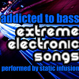 Album cover of Addicted to Bass: Extreme Electronic Songs