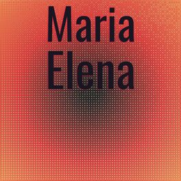 Album cover of Maria Elena