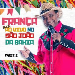 Album cover of França Show ao Vivo no São João da Bahia, Pt. 2 (Ao Vivo)