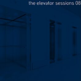 Album cover of The Elevator Sessions 08 (Compiled & Mixed By Klangstein)