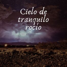 Album cover of Cielo de tranquilo rocío Vol.2